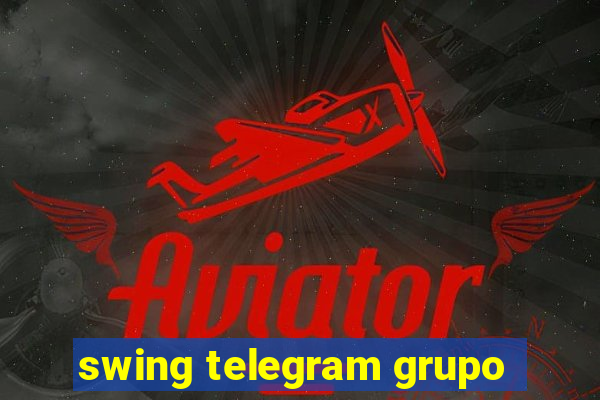 swing telegram grupo