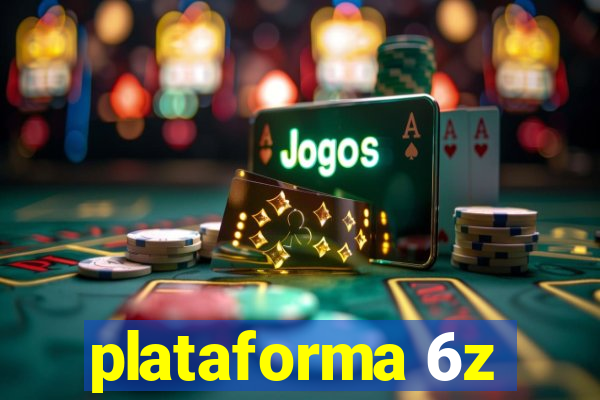 plataforma 6z