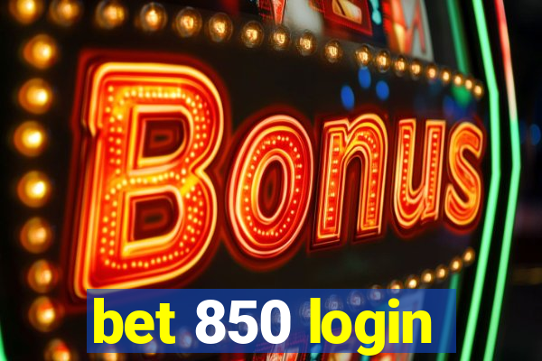 bet 850 login