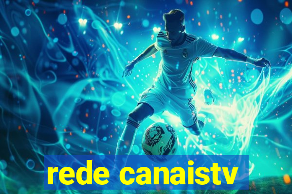 rede canaistv