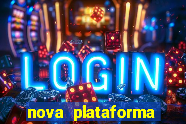 nova plataforma pagando muito