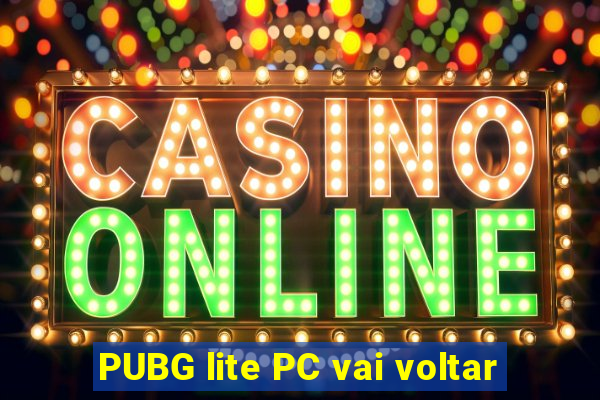 PUBG lite PC vai voltar