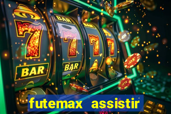 futemax assistir real madrid