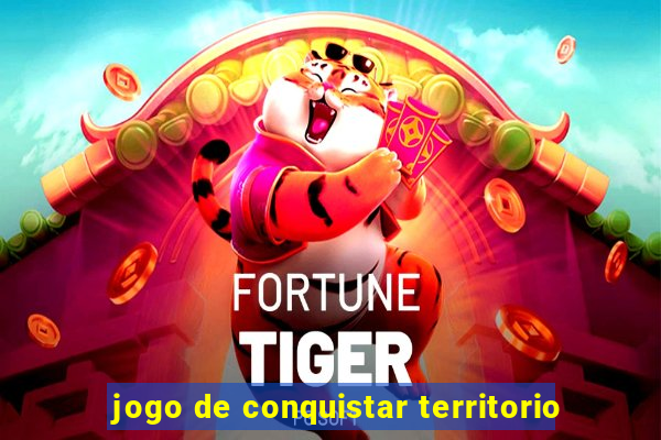 jogo de conquistar territorio