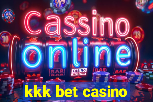 kkk bet casino