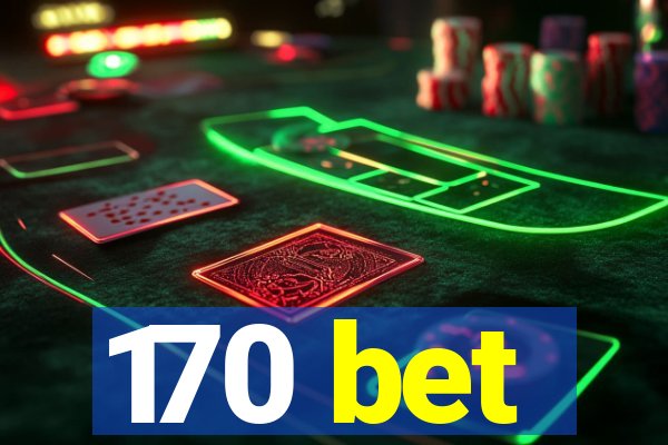 170 bet