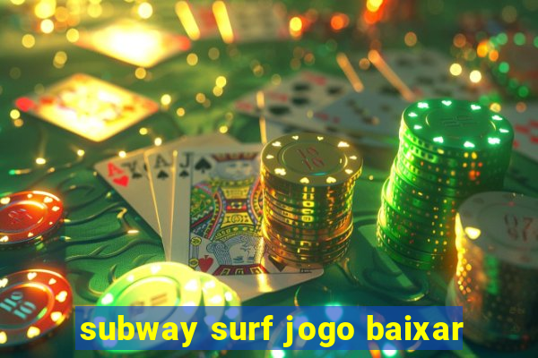 subway surf jogo baixar