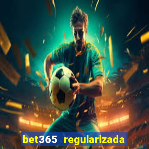 bet365 regularizada no brasil