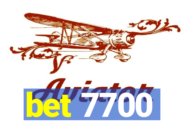 bet 7700