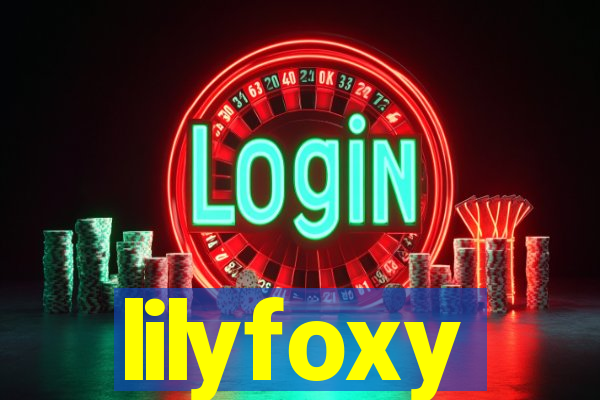 lilyfoxy