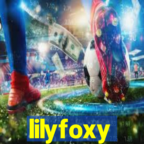 lilyfoxy