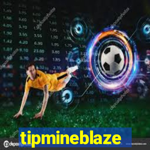 tipmineblaze