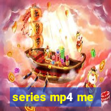 series mp4 me