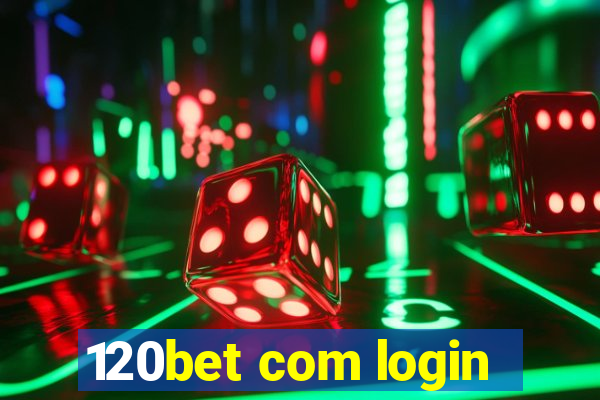 120bet com login