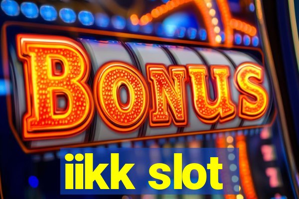 iikk slot