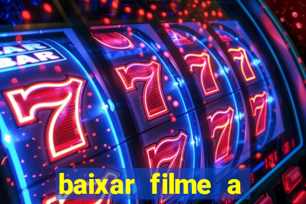 baixar filme a bela e a fera