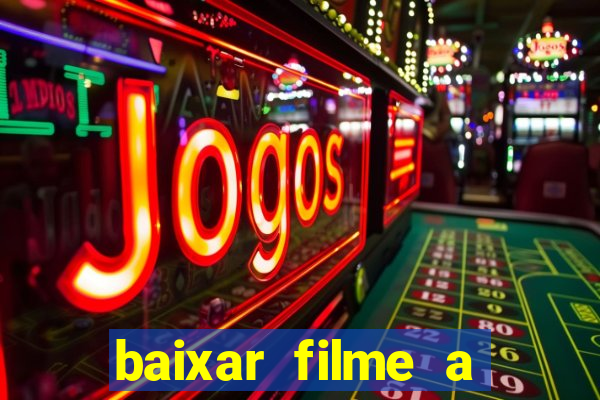 baixar filme a bela e a fera