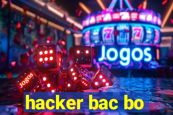 hacker bac bo