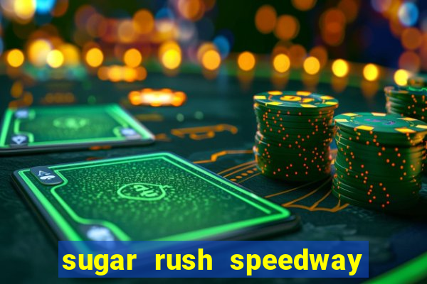 sugar rush speedway download android