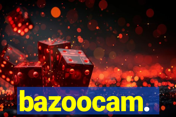 bazoocam.