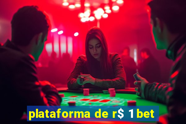 plataforma de r$ 1 bet