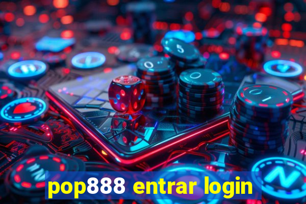 pop888 entrar login