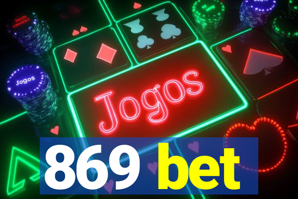 869 bet