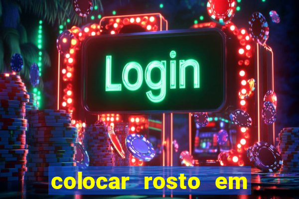 colocar rosto em outro corpo montagem online