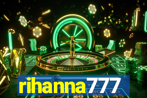 rihanna777