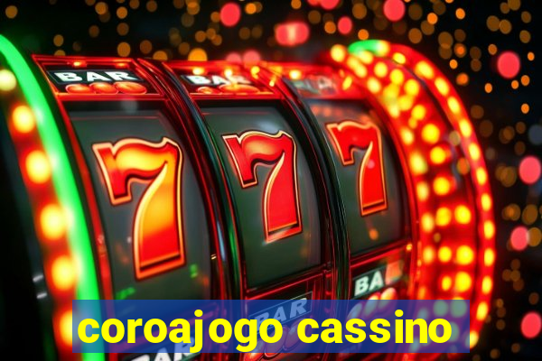 coroajogo cassino