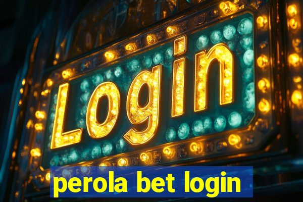 perola bet login