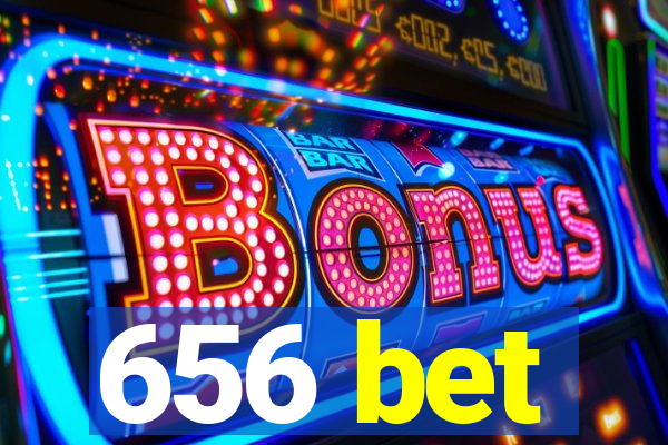 656 bet