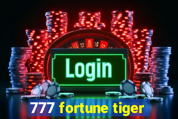 777 fortune tiger