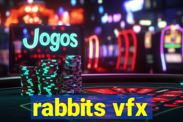 rabbits vfx