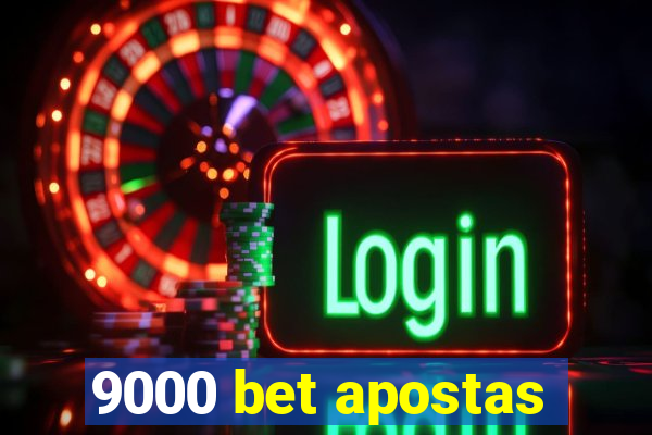 9000 bet apostas