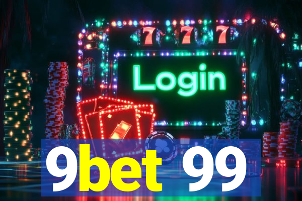 9bet 99