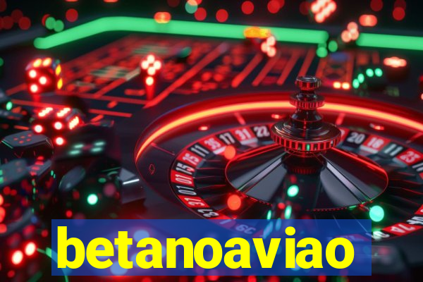 betanoaviao