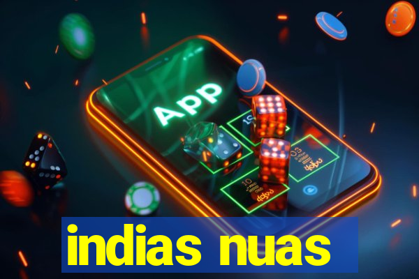 indias nuas