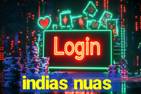 indias nuas