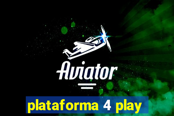 plataforma 4 play