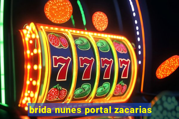 brida nunes portal zacarias