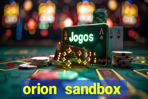 orion sandbox enhanced jogos 360