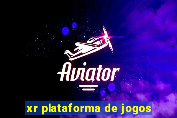 xr plataforma de jogos