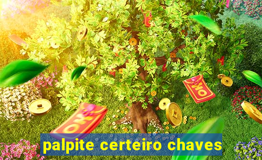 palpite certeiro chaves