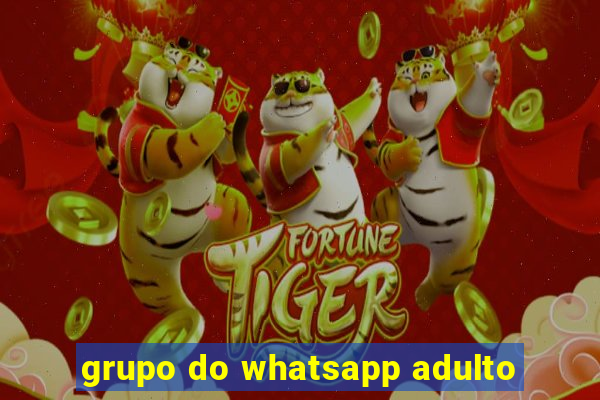 grupo do whatsapp adulto