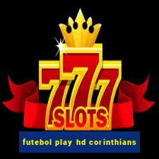 futebol play hd corinthians