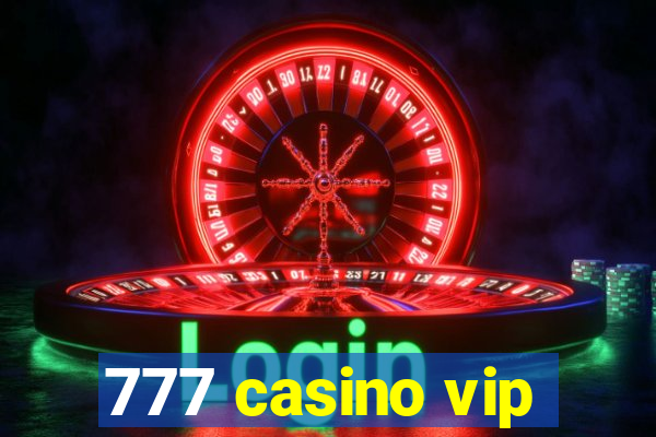 777 casino vip