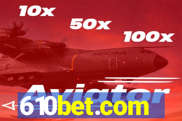 610bet.com