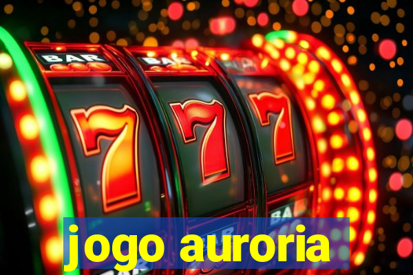 jogo auroria