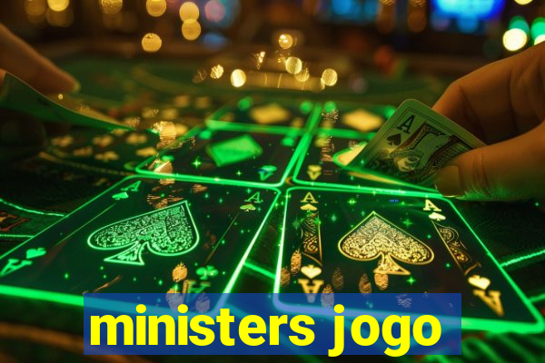 ministers jogo